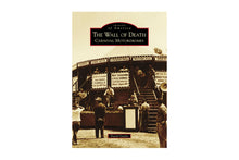 Load image into Gallery viewer, The Wall of Death Carnival Motordromes By David Gaylin