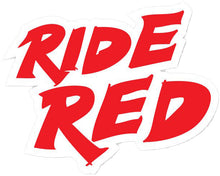 Load image into Gallery viewer, Ride Red Decal 12"
